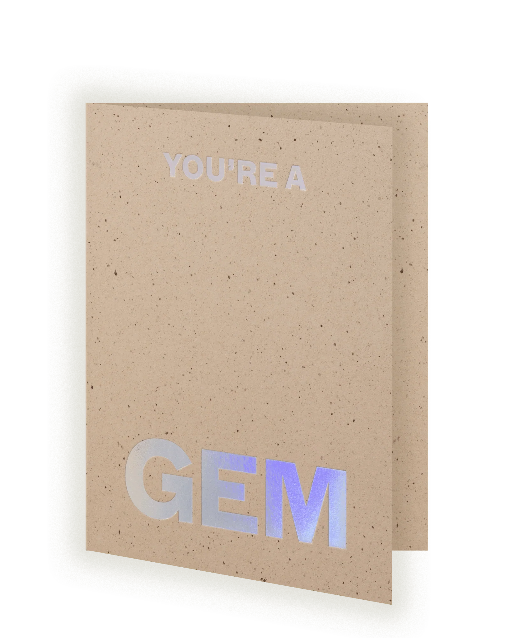 You're a Gem Card